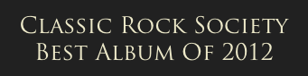 
Classic Rock Society 
Best Album Of 2012